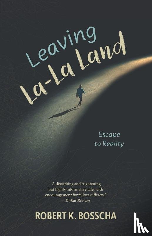 Bosscha, Robert K. - Leaving La-La Land
