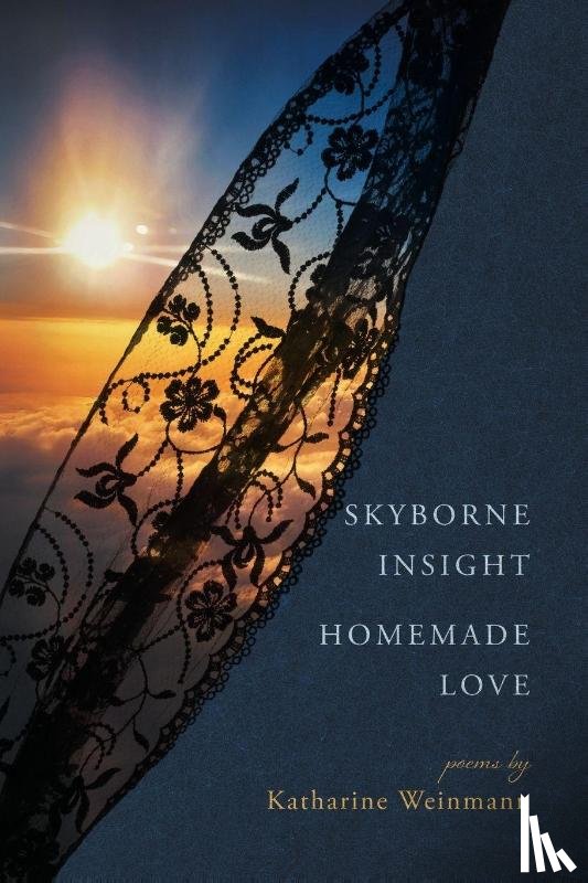 Weinmann, Katharine - Skyborne Insight, Homemade Love