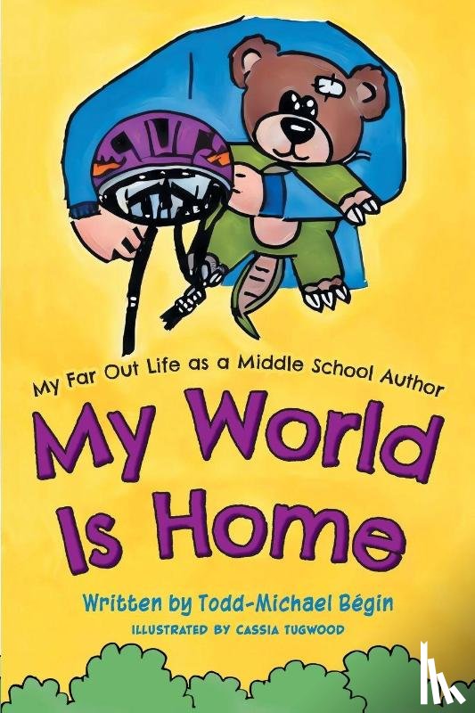 Bégin, Todd-Michael - My World Is Home