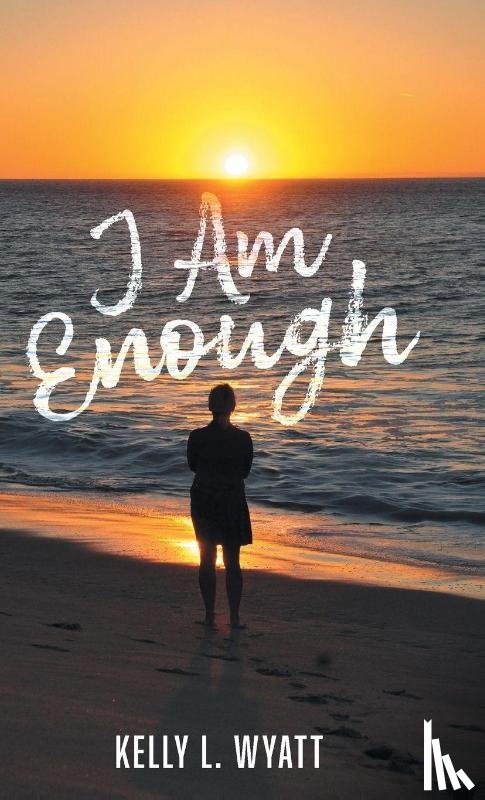 Wyatt, Kelly L. - I Am Enough