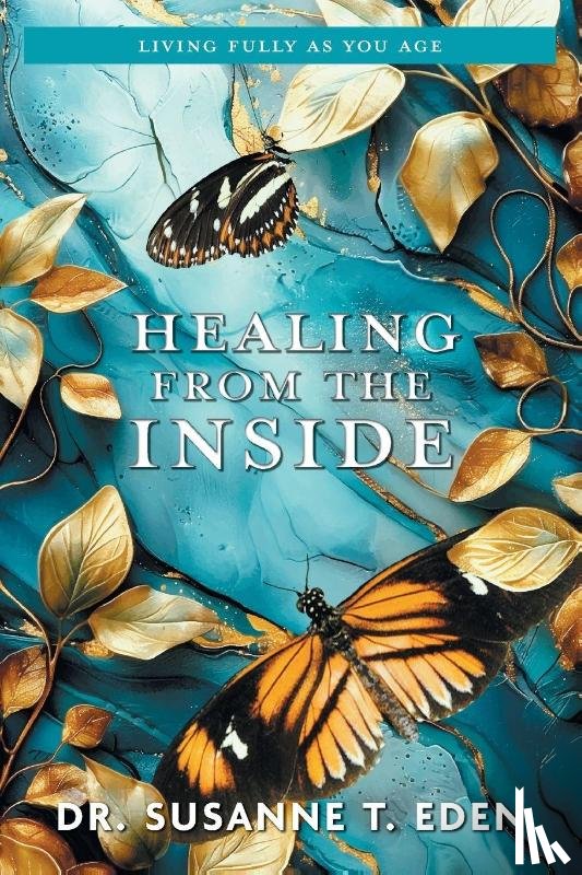 Eden, Susanne T. - Healing From the Inside