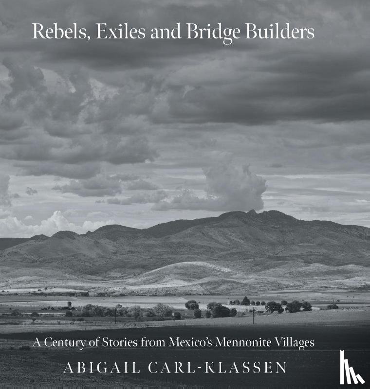 Carl-Klassen, Abigail - Rebels, Exiles, and Bridge Builders