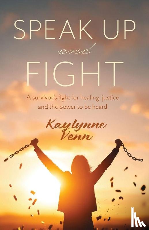 Venn, Kaylynne - Speak Up and Fight