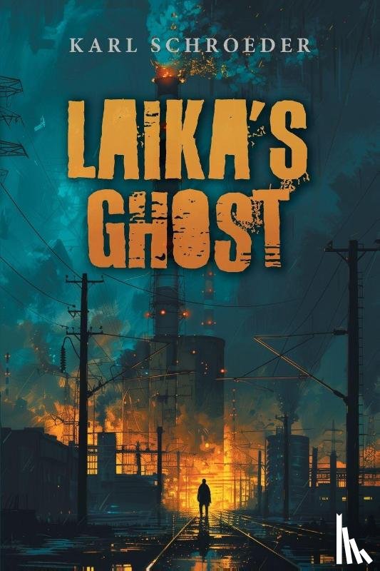 Schroeder, Karl - Laika's Ghost
