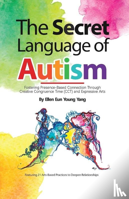 Yang, Ellen Eun Young - The Secret Language of Autism