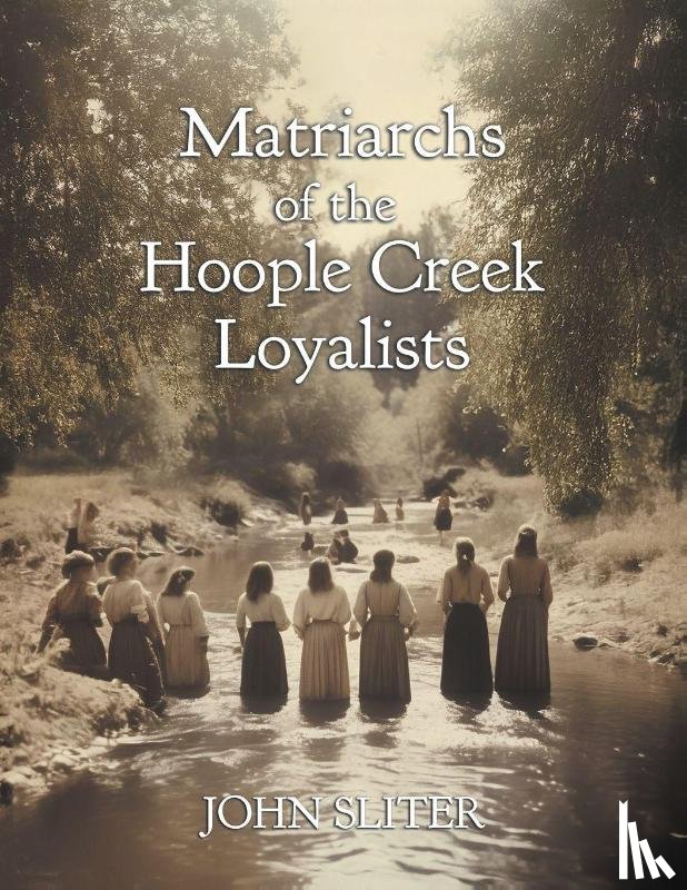 Sliter, John - Matriarchs of the Hoople Creek Loyalists