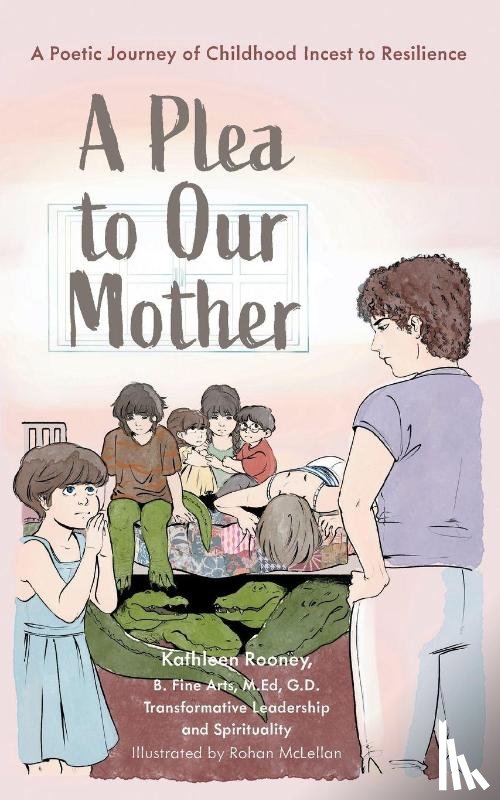 Rooney, Kathleen - A Plea to Our Mother