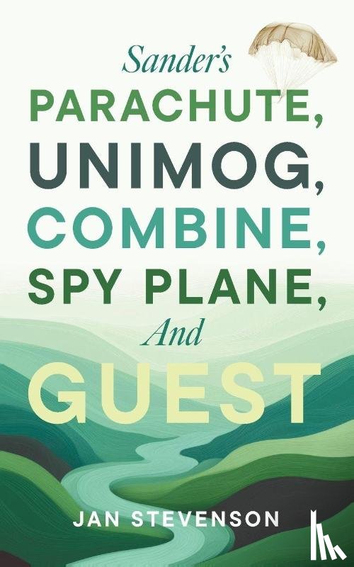 Stevenson, Jan - Sander's Parachute, Unimog, Combine, Spy Plane, and Guest