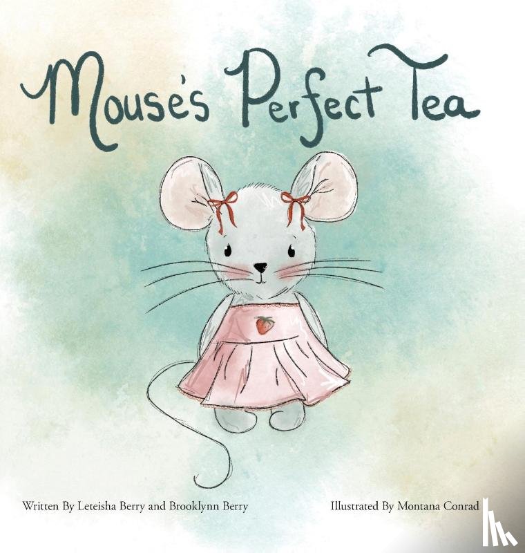 Berry, Leteisha, Berry, Brooklynn - Mouse's Perfect Tea