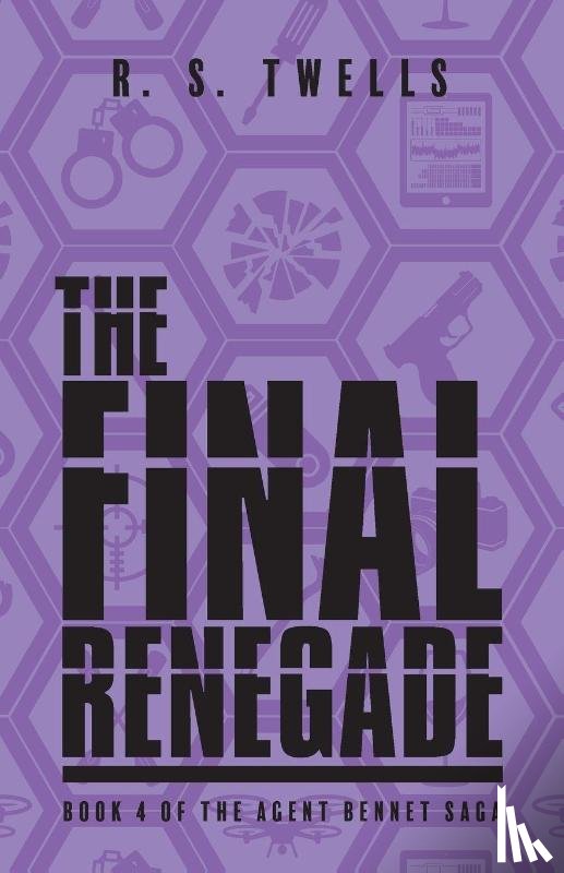 Twells, R. S. - The Final Renegade