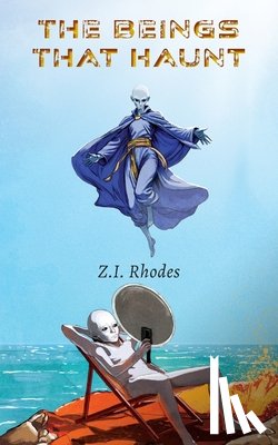Rhodes, Z. I. - The Beings That Haunt