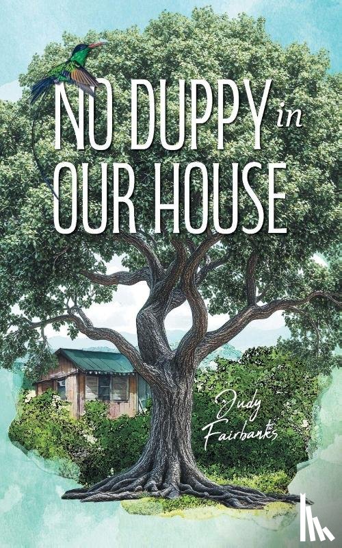 Fairbanks, Judy - No Duppy in Our House