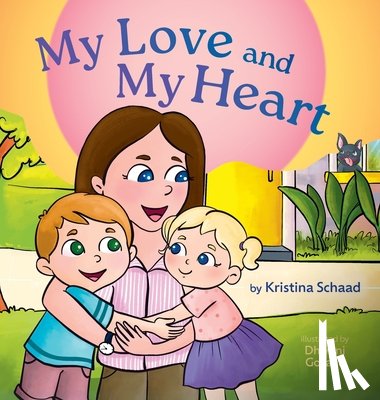 Schaad, Kristina - My Love and My Heart