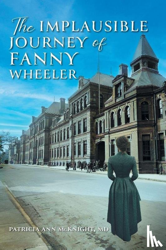 McKnight, Patricia Ann - The Implausible Journey of Fanny Wheeler