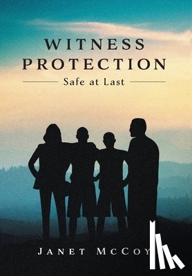 McCoy, Janet - Witness Protection: Safe at Last