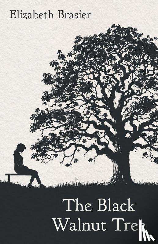 Brasier, Elizabeth - The Black Walnut Tree