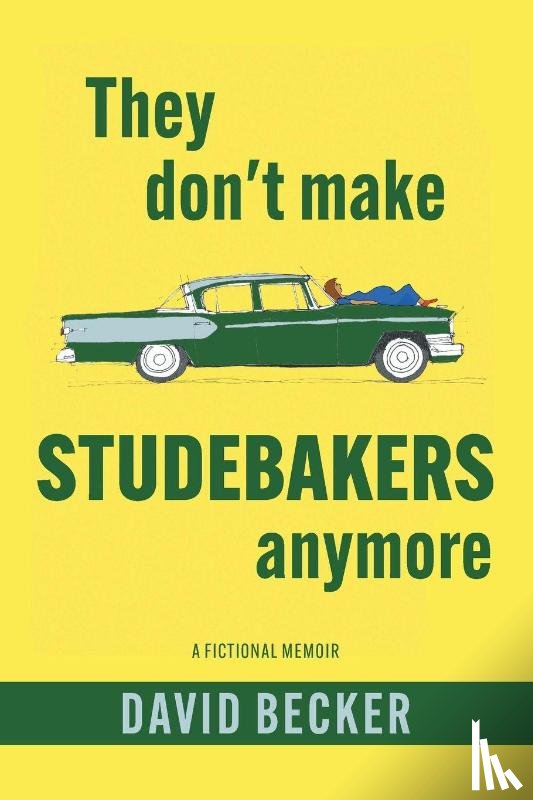 Becker, David - They Don't Make Studebakers Anymore