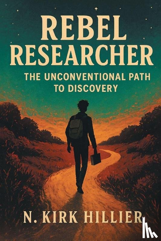 Hillier, N. Kirk - Rebel Researcher