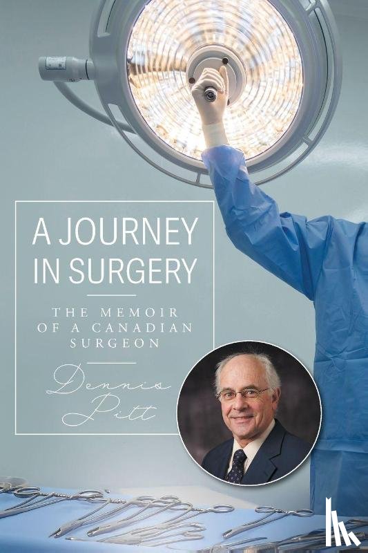 Pitt, Dennis - A Journey in Surgery