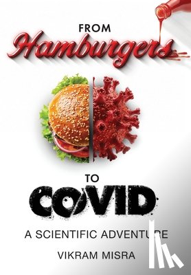Misra, Vikram - From Hamburgers to COVID: A Scientific Adventure
