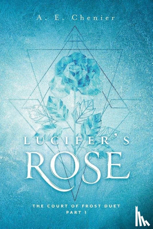 Chenier, A. E. - Lucifer's Rose