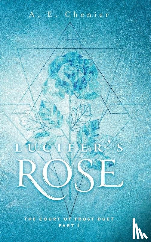 Chenier, A. E. - Lucifer's Rose