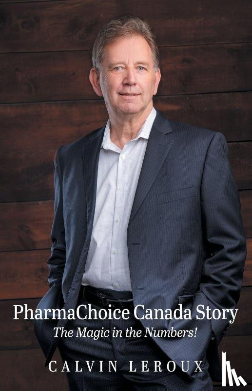 LeRoux, Calvin - PharmaChoice Canada Story