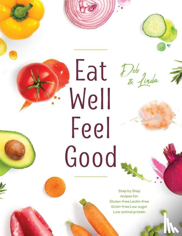 Miller, Deb, Thompson, Linda - Eat Well Feel Good