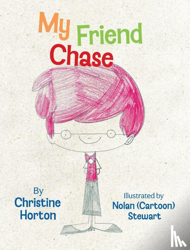Horton, Christine - My Friend Chase