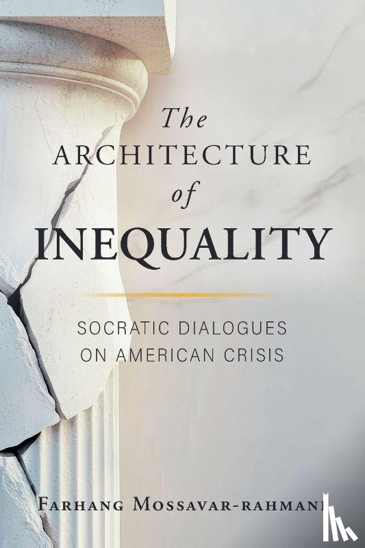 Mossavar-Rahmani, Farhang - The Architecture of Inequality