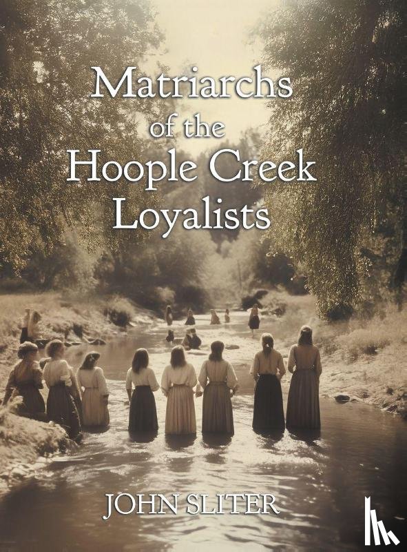 Sliter, John - Matriarchs of the Hoople Creek Loyalists