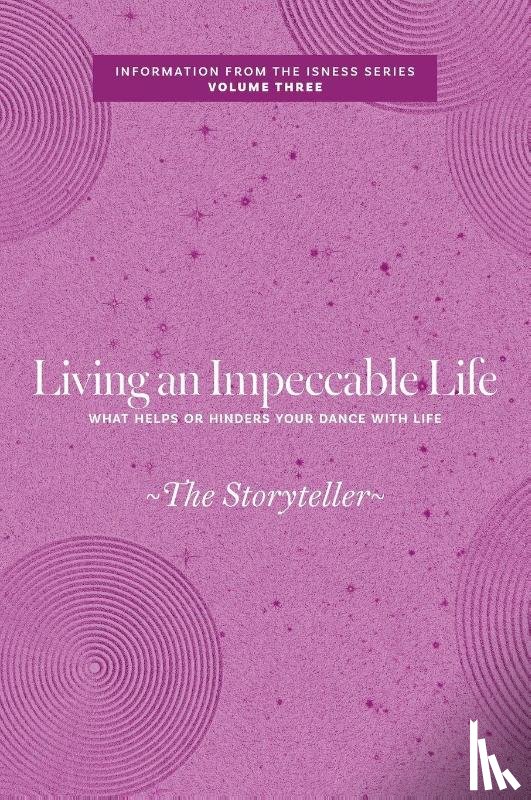 Storyteller, The - Living an Impeccable Life