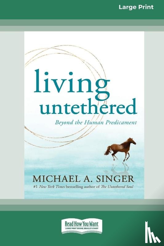 Singer, Michael A - Living Untethered