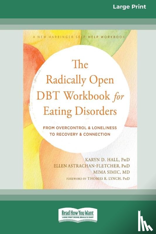Hall, Karyn D. - The Radically Open DBT Workbook for Eating Disorders
