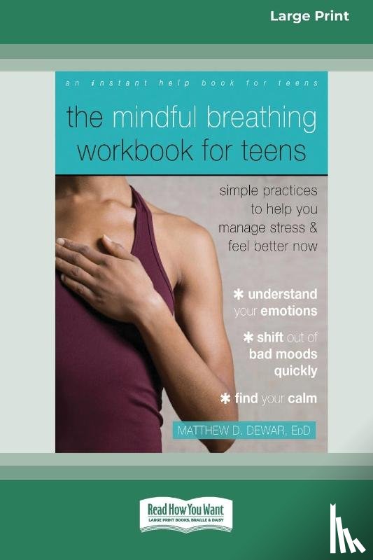 Dewar, Matthew - The Mindful Breathing Workbook for Teens