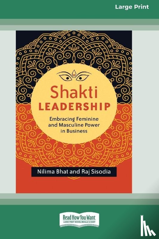 Bhat, Nilima, Sisodia, Raj - Shakti Leadership