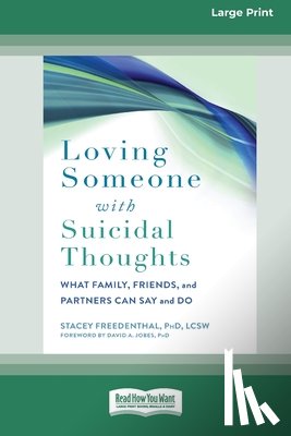 Freedenthal, Stacey - Loving Someone with Suicidal Thoughts