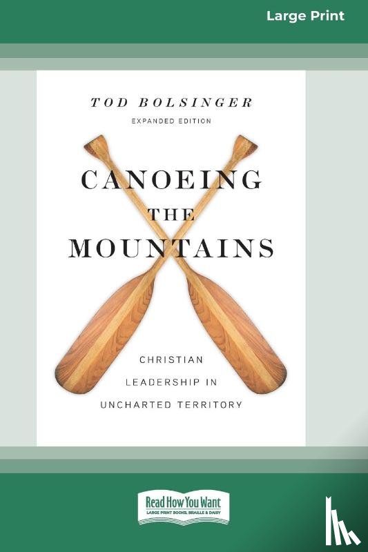 Bolsinger, Tod - Canoeing the Mountains (Expanded Edition)