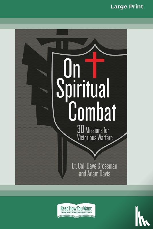Grossman, Lt. Col. Dave, Davis, Adam - On Spiritual Combat