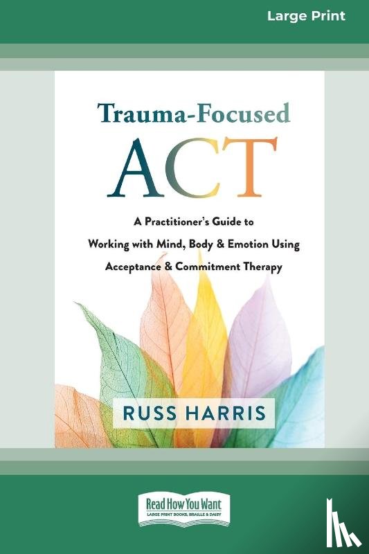Harris, Russ - Trauma-Focused ACT
