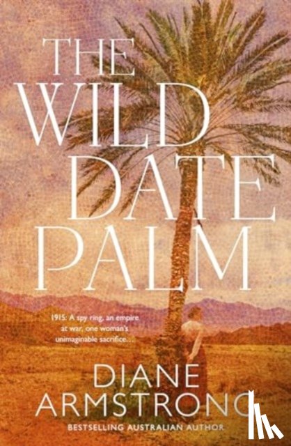 Armstrong, Diane - The Wild Date Palm