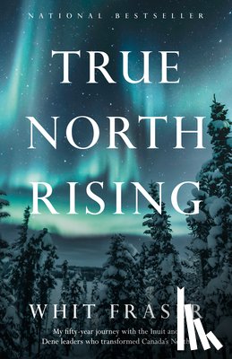Fraser, Whit - True North Rising