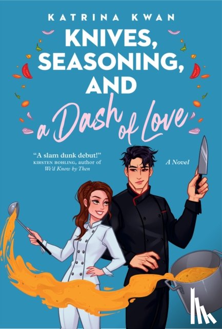 Kwan, Katrina - Knives, Seasoning, and a Dash of Love