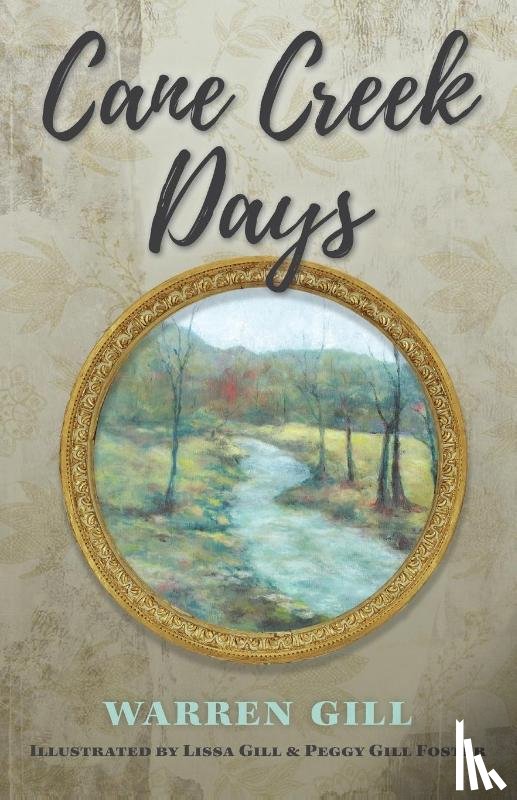 Gill, Warren - Cane Creek Days