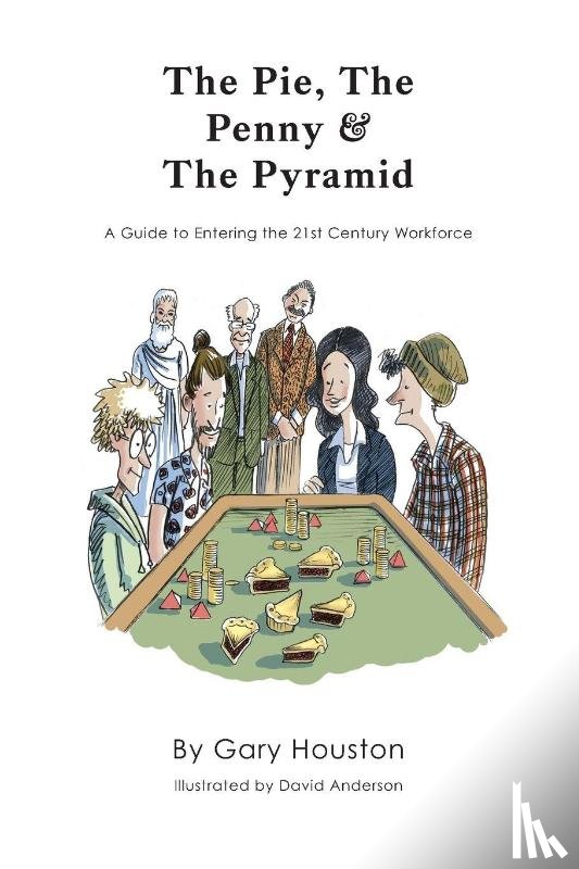 Houston, Gary - The Pie, The Penny & The Pyramid