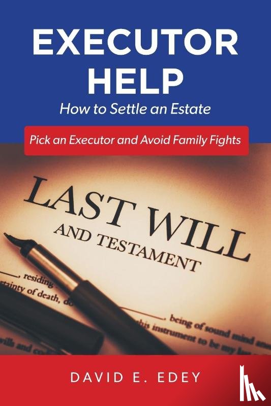 Edey, David E - Executor Help