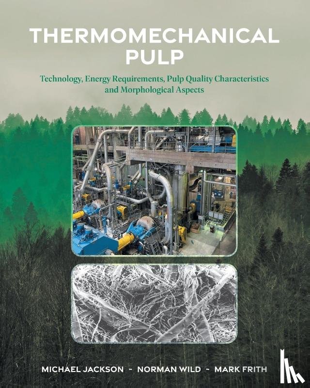 Jackson, Michael, Wild, Norman, Frith, Mark - Thermomechanical Pulp