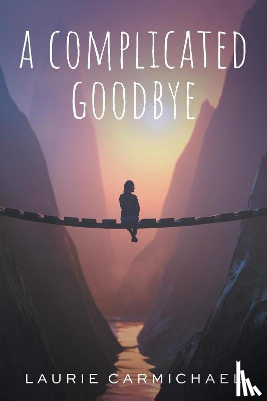 Carmichael, Laurie - A Complicated Goodbye