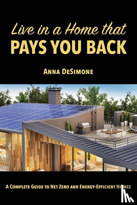 Desimone, Anna - Live in a Home that Pays You Back