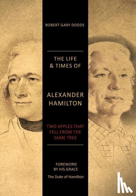 Dodds, Robert Gary - The Life & Times of Alexander Hamilton